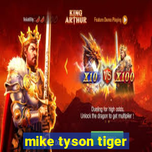 mike tyson tiger