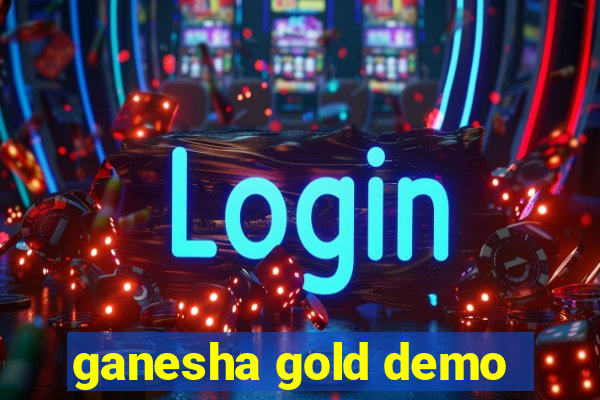 ganesha gold demo