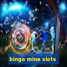 bingo mine slots