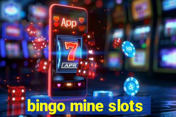 bingo mine slots