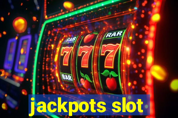 jackpots slot