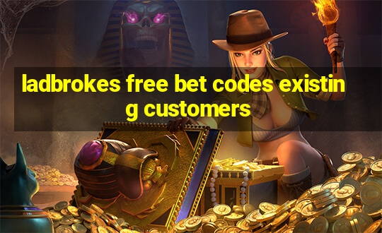 ladbrokes free bet codes existing customers