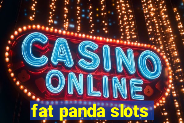 fat panda slots