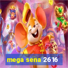 mega sena 2616