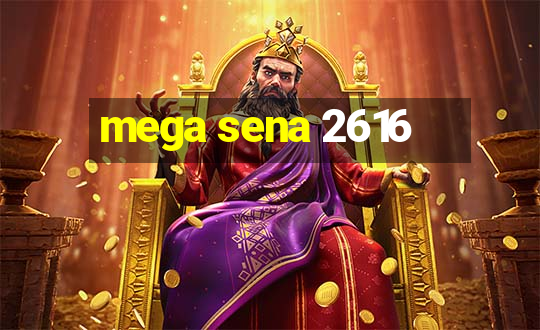 mega sena 2616