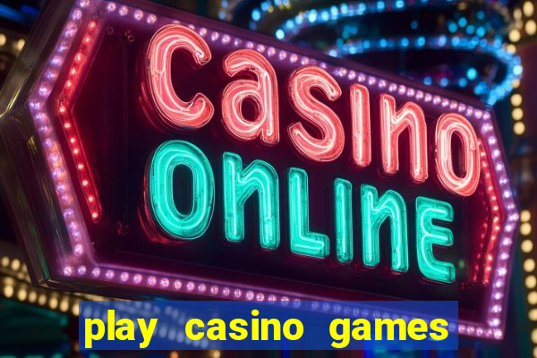 play casino games for real money