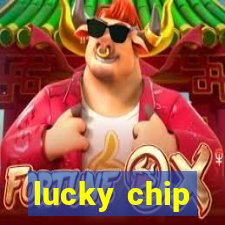 lucky chip