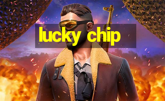 lucky chip