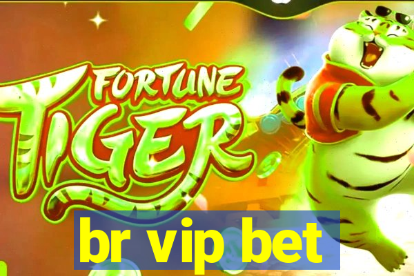 br vip bet