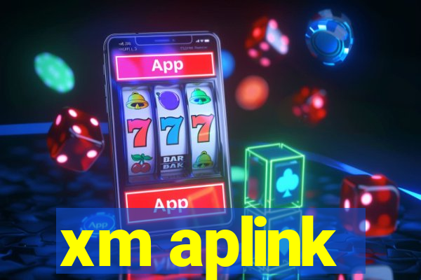 xm aplink