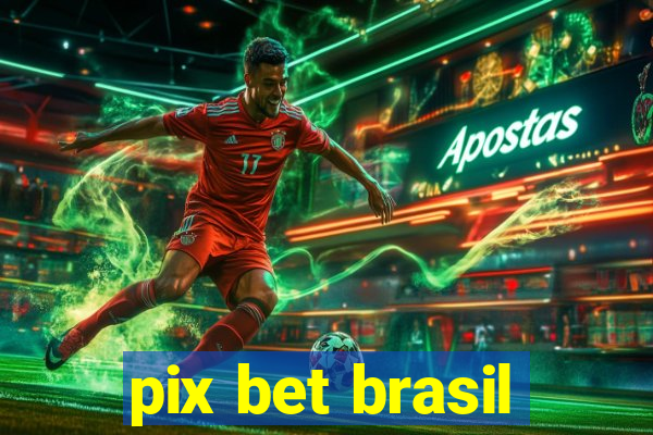 pix bet brasil