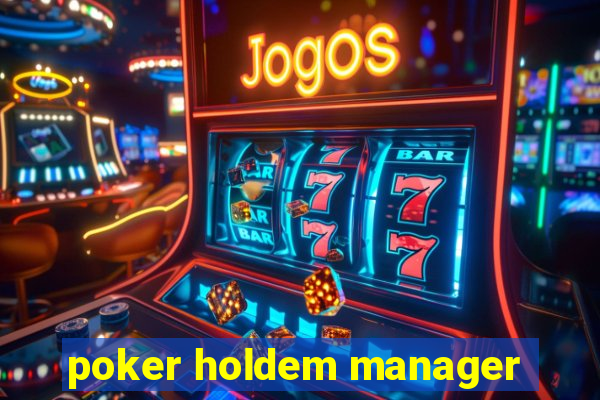 poker holdem manager