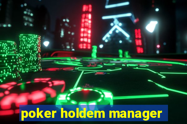 poker holdem manager