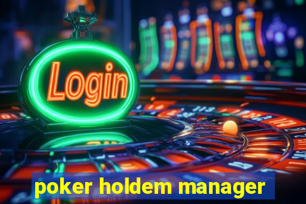 poker holdem manager