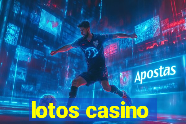 lotos casino