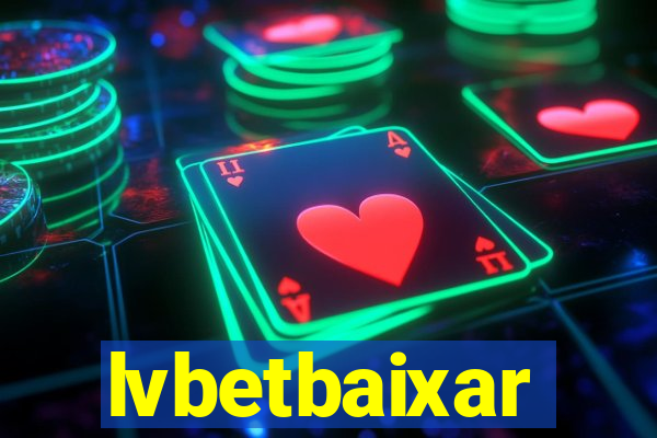 lvbetbaixar