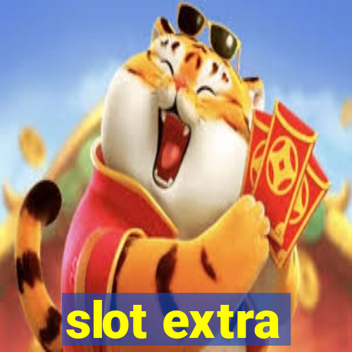 slot extra