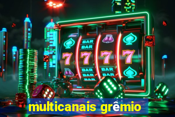 multicanais grêmio