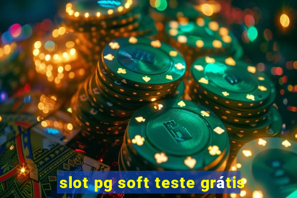 slot pg soft teste grátis