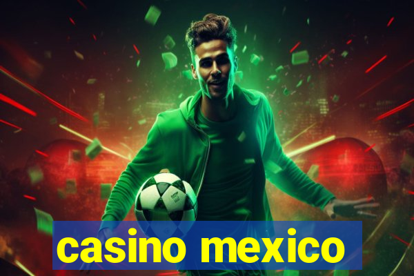 casino mexico