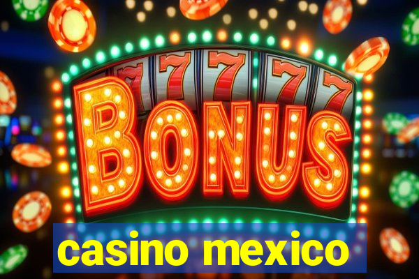 casino mexico