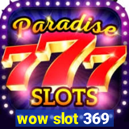 wow slot 369