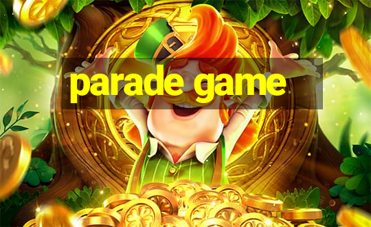 parade game