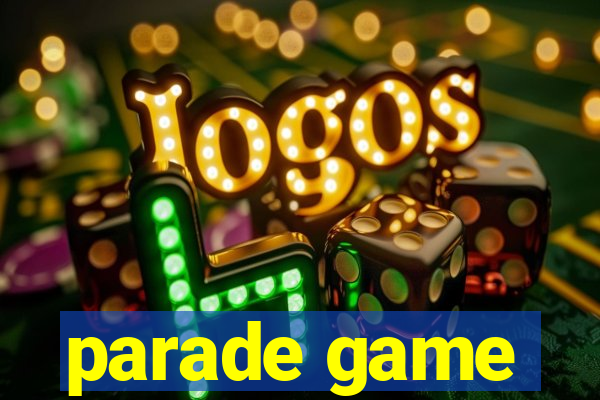 parade game