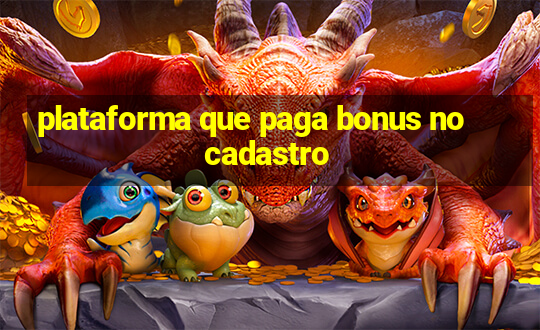 plataforma que paga bonus no cadastro