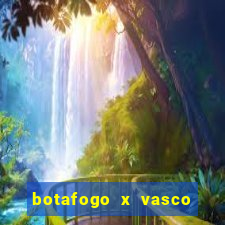 botafogo x vasco ao vivo futemax