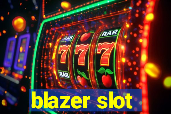 blazer slot