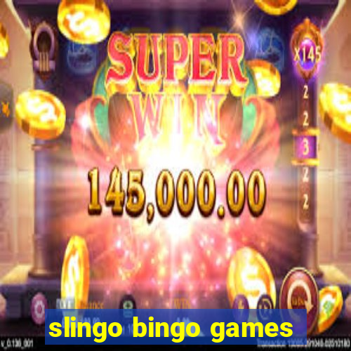 slingo bingo games