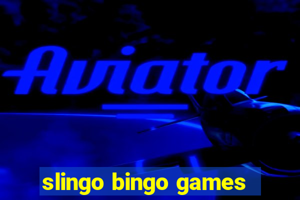 slingo bingo games