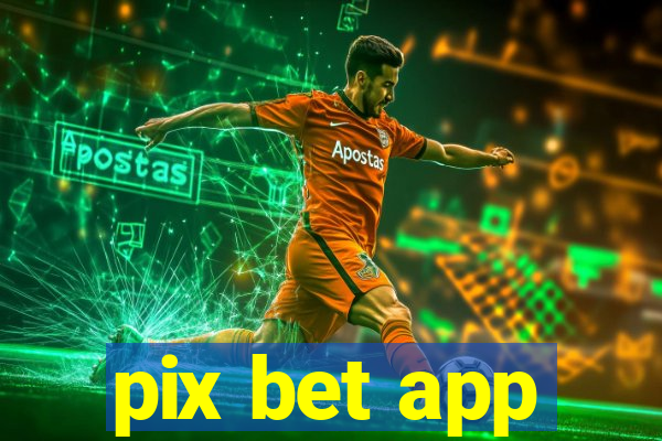 pix bet app