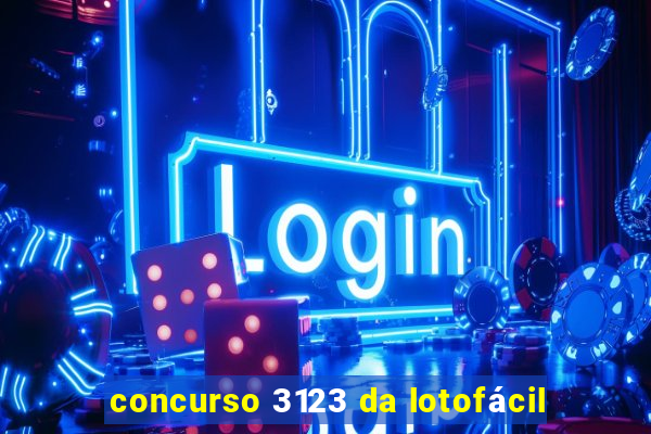 concurso 3123 da lotofácil