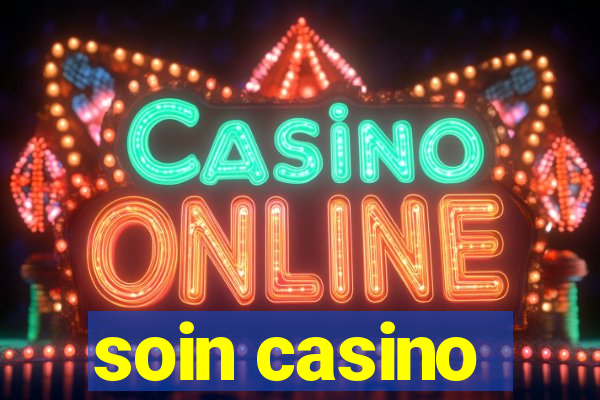 soin casino