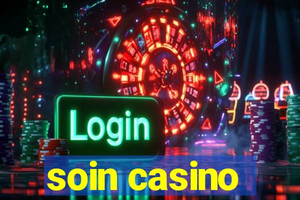 soin casino