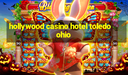 hollywood casino hotel toledo ohio