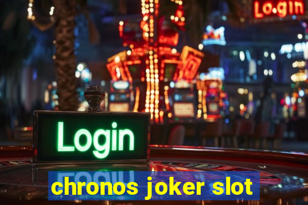 chronos joker slot