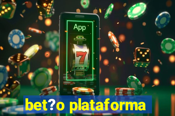 bet?o plataforma