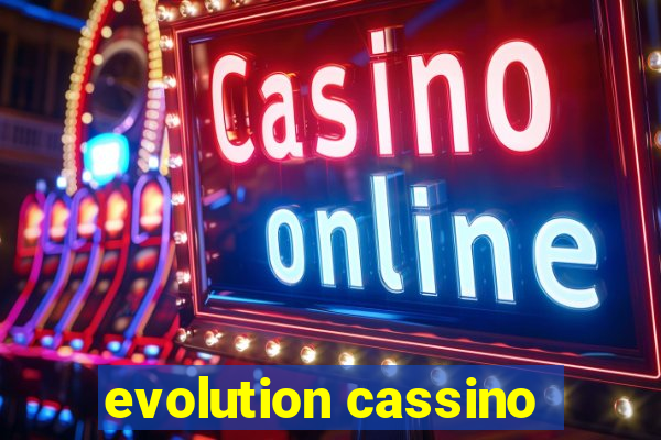 evolution cassino