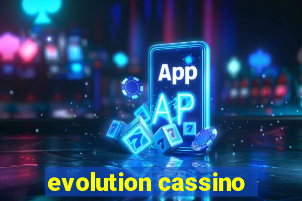 evolution cassino