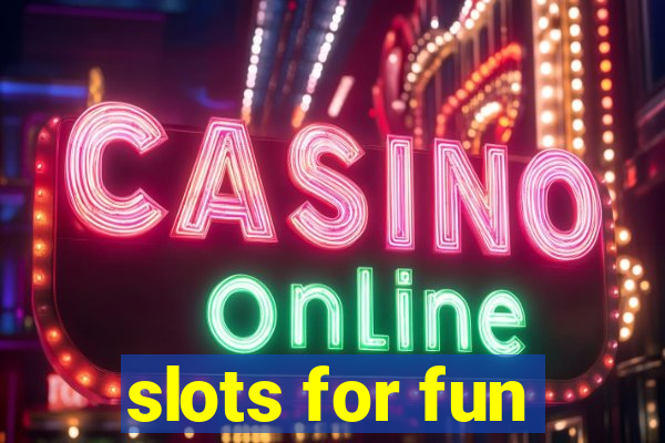 slots for fun