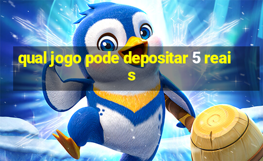 qual jogo pode depositar 5 reais