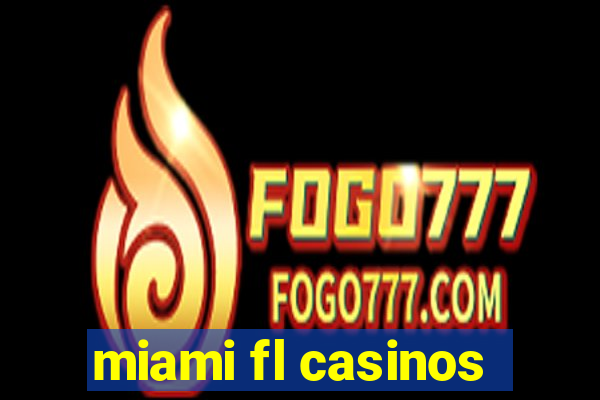 miami fl casinos