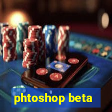 phtoshop beta