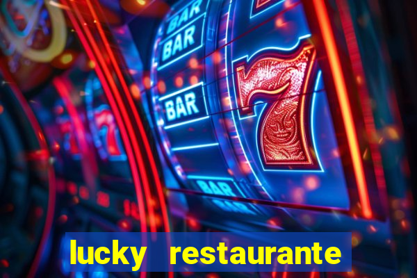 lucky restaurante acesso antecipado