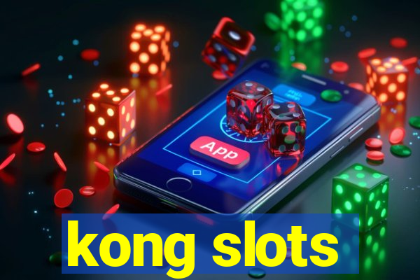 kong slots