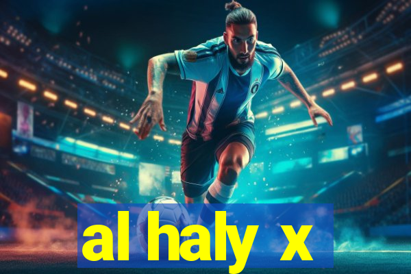 al haly x