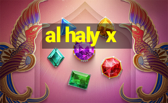 al haly x